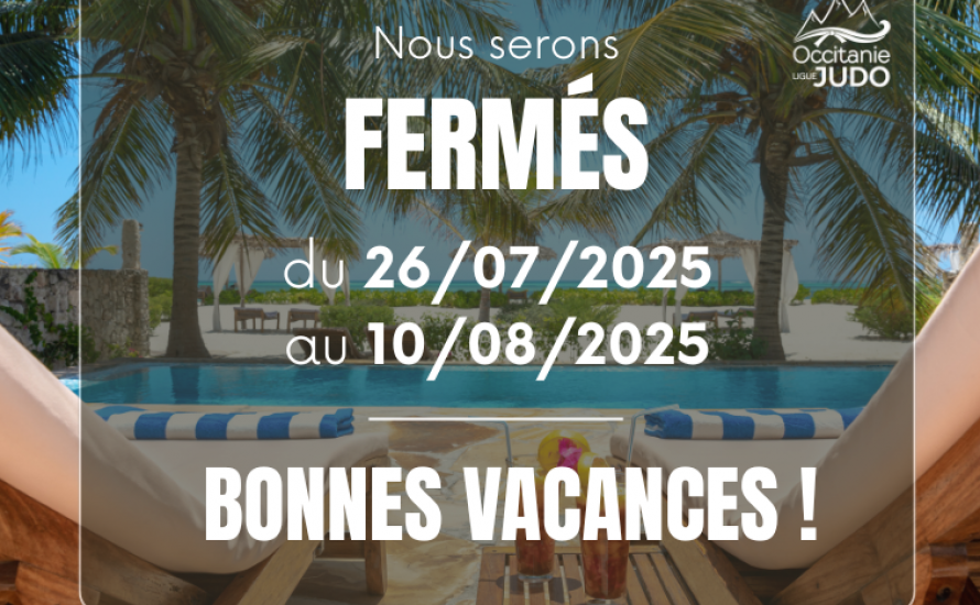 Fermeture estivale des bureaux de la Ligue !